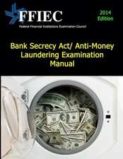 Bank Secrecy ACT/ Anti-Money Laundering Examination Manual