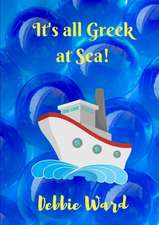 It's all Greek at Sea!