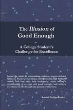 The Illusion of Good Enough