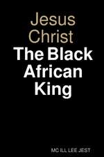 Jesus Christ Black African King