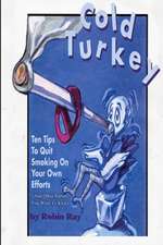 Cold Turkey