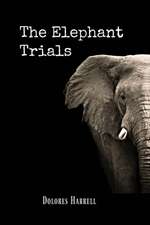 Harrell, D: Elephant Trials