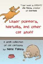 Laser Pointers, Hairballs, and Other Cat Stuff