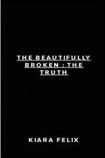 The Beautifully Broken