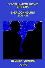 CONSTELLATION RHYMES AND RAPS SHERLOCK HOLMES EDITION