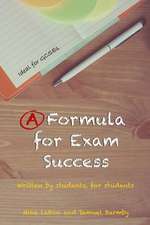 A Formula for Exam Success