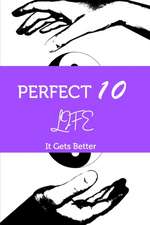 PERFECT 10 LIFE