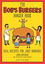 The Bob's Burgers Burger Book