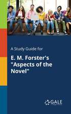 A Study Guide for E. M. Forster's 