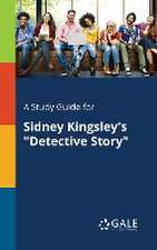 A Study Guide for Sidney Kingsley's "Detective Story"