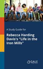 A Study Guide for Rebecca Harding Davis's 