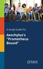 A Study Guide for Aeschylus's "Prometheus Bound"