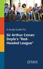 A Study Guide for Sir Arthur Conan Doyle's "Red-Headed League"