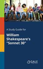 A Study Guide for William Shakespeare's "Sonnet 30"