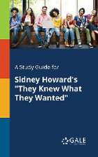 A Study Guide for Sidney Howard's 