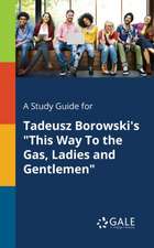 A Study Guide for Tadeusz Borowski's 