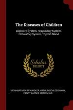 The Diseases of Children: Digestive System, Respiratory System, Circulatory System, Thyroid Gland