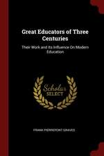 Great Educators of Three Centuries