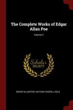 The Complete Works of Edgar Allan Poe; Volume 2