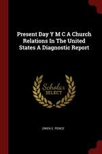 Present Day Y M C a Church Relations in the United States a Diagnostic Report