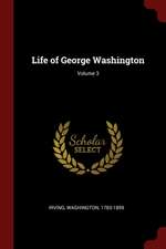 Life of George Washington; Volume 3