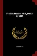 German Mauser Rifle, Model of 1898