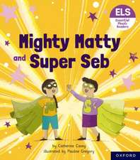 Essential Letters and Sounds: Essential Phonic Readers: Oxford Reading Level 6: Mighty Matty and Super Seb