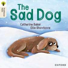 Oxford Reading Tree Traditional Tales: Level 1+: The Sad Dog