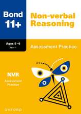 Bond 11+: Bond 11+ Non-verbal Reasoning Assessment Practice Age 5-6