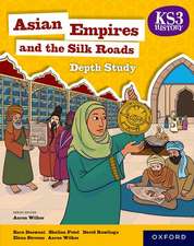 KS3 History Depth Study: Asian Empires and the Silk Roads Student Book