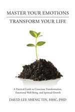 Master Your Emotions-Transform Your Life