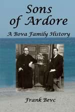 Sons of Ardore - A Bova Family History