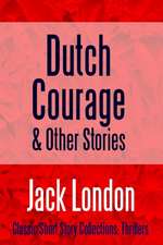 Dutch Courage and Other Stories