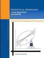 Statistical Modeling, Linear Regression and Anova, a Practical Computational Perspective