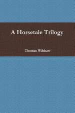 A Horsetale Trilogy