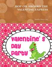 HOP ON ABOARD THE VALENTINE EXPRESS