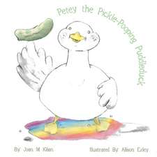 Petey the Pickle-Pooping Puddleduck