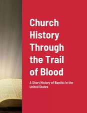 Church History Through the Trail of Blood