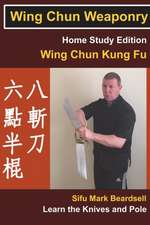 Wing Chun Weaponry