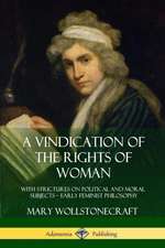 A Vindication of the Rights of Woman