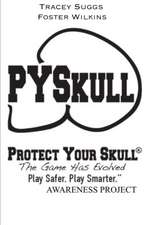 Protect Your Skull Educator's Manual