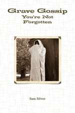 Grave Gossip