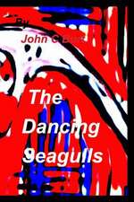 The Dancing Seagulls.