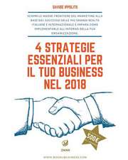 4 Strategie Essenziali Per Il Tuo Business Nel 2018