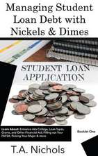 Managing Student Loan Debt with Nickels & Dimes Book 1