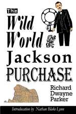 The Wild World of the Jackson Purchase