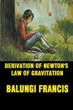 Derivation of Newton's Law of Gravitation