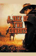 A Tale of Two Cowboys