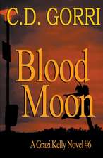 Blood Moon: A Grazi Kelly Novel 6