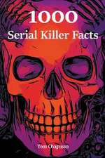 1000 Serial Killer Facts